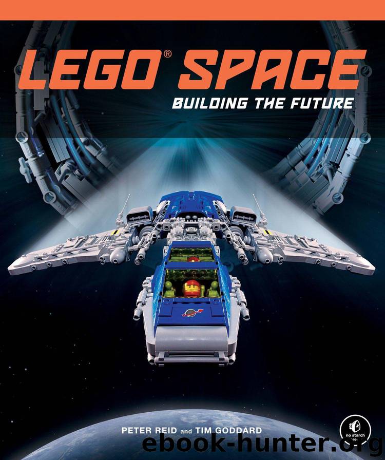 LEGO Space: Building the Future by Reid Peter & Goddard Tim