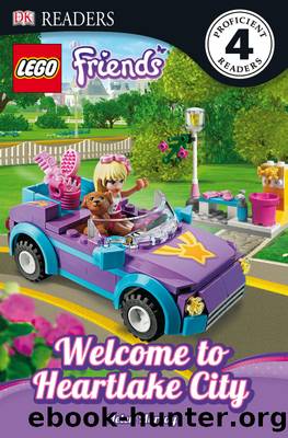 LEGO&#174; Friends: Welcome to Heartlake City by Helen Murray