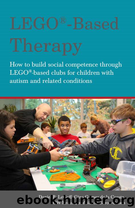 LEGO®-Based Therapy: How to build social competence through LEGO®-based Clubs for children with autism and related conditions by Georgina Gomez De La Cuesta