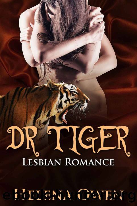 LESBIAN ROMANCE: Dr Tiger (LGBT Gay Paranormal Contemporary Short Story) by Helena Owen