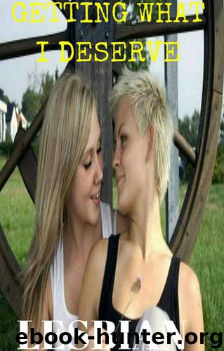 LESBIAN: Getting What I Deserve by Andrea Black
