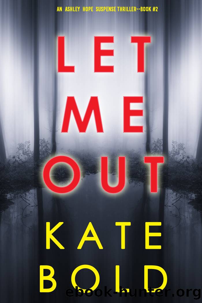 LET ME OUT by Kate Bold