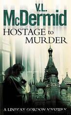 LG06 - Hostage to Murder by Val McDermid