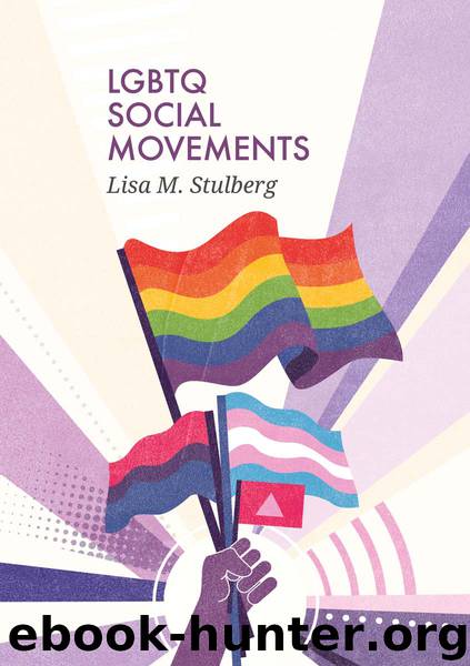 LGBTQ Social Movements by Lisa M. Stulberg