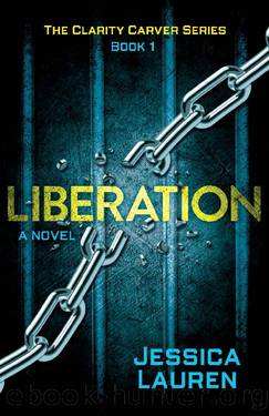 LIBERATION (The Clarity Carver Series Book 1) by Jessica Lauren