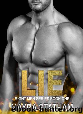 LIE (Right Men Book 1) by Mayra Statham
