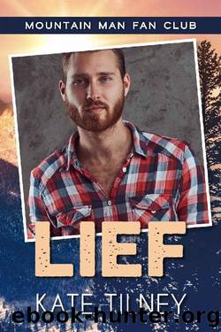 LIEF: a mountain man, curvy woman romance (Mountain Man Fan Club Book 7) by Kate Tilney