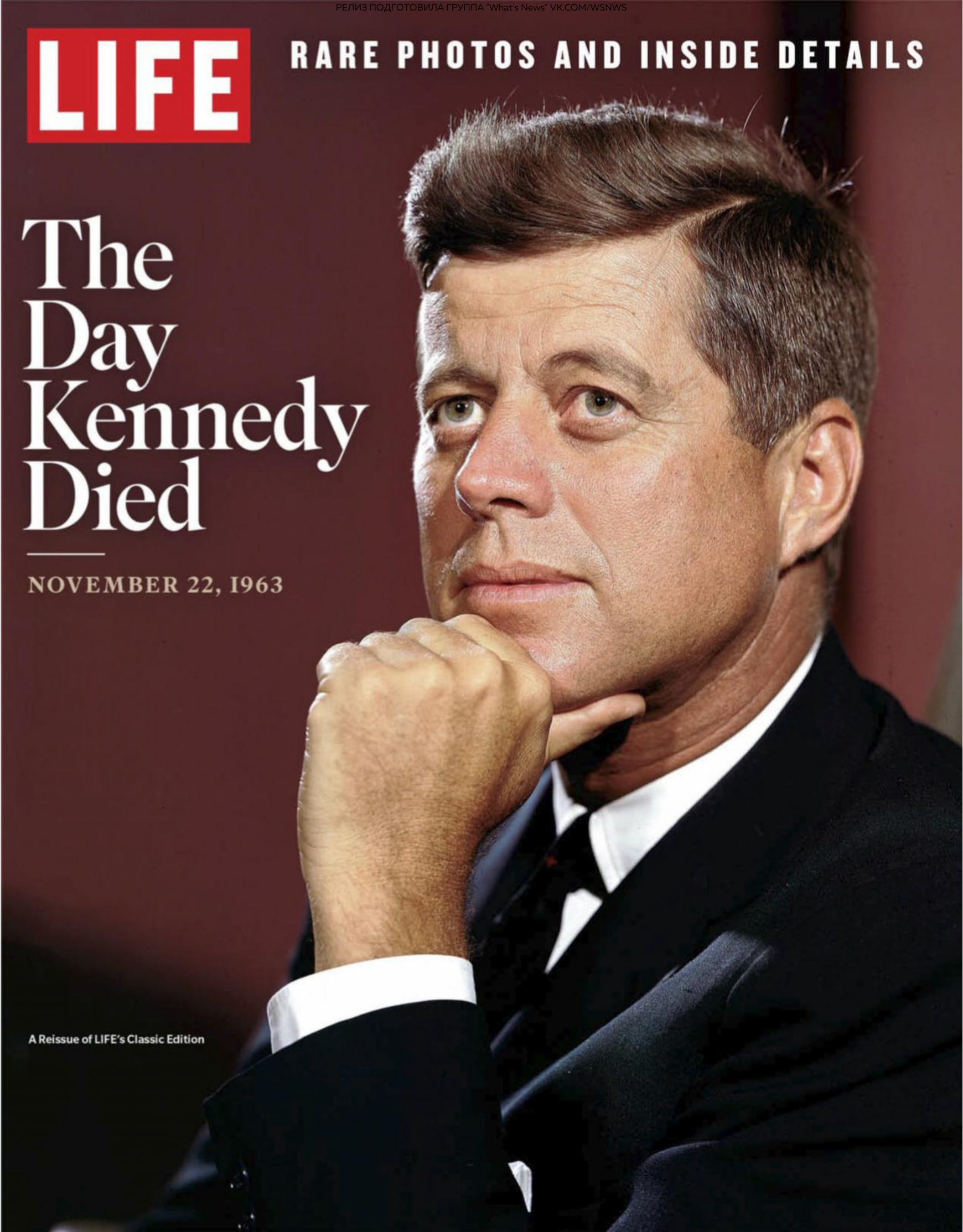 LIFE The Day Kennedy Died: 50 Years Later: LIFE Remembers the Man and the Moment [Single Issue] Magazine by Life Magazine