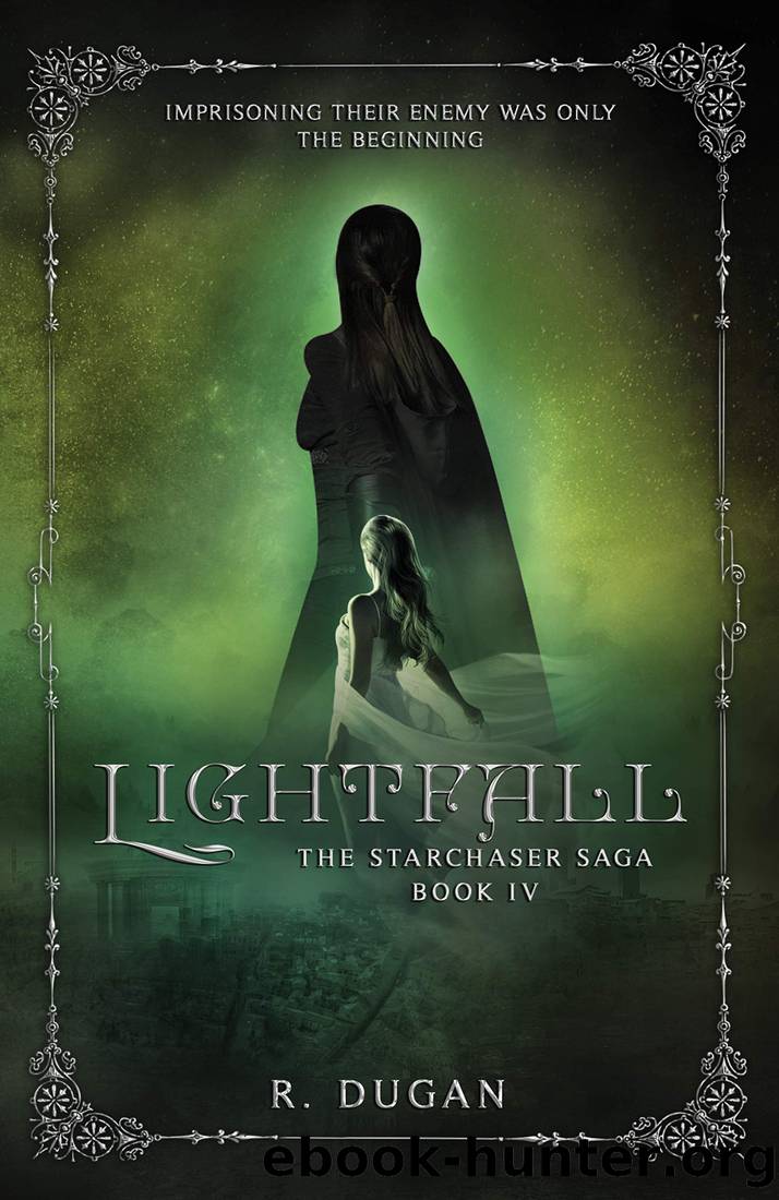 LIGHTFALL (The Starchaser Saga Book 4) by Renee Dugan