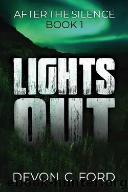 LIGHTS OUT: Book 1: After The Silence by Devon C. Ford