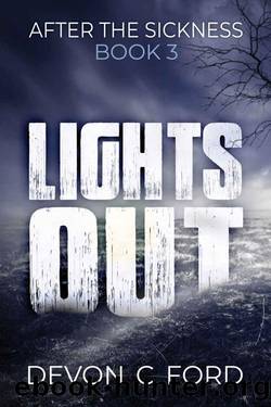 LIGHTS OUT: Book 3: After the Sickness by Devon C. Ford