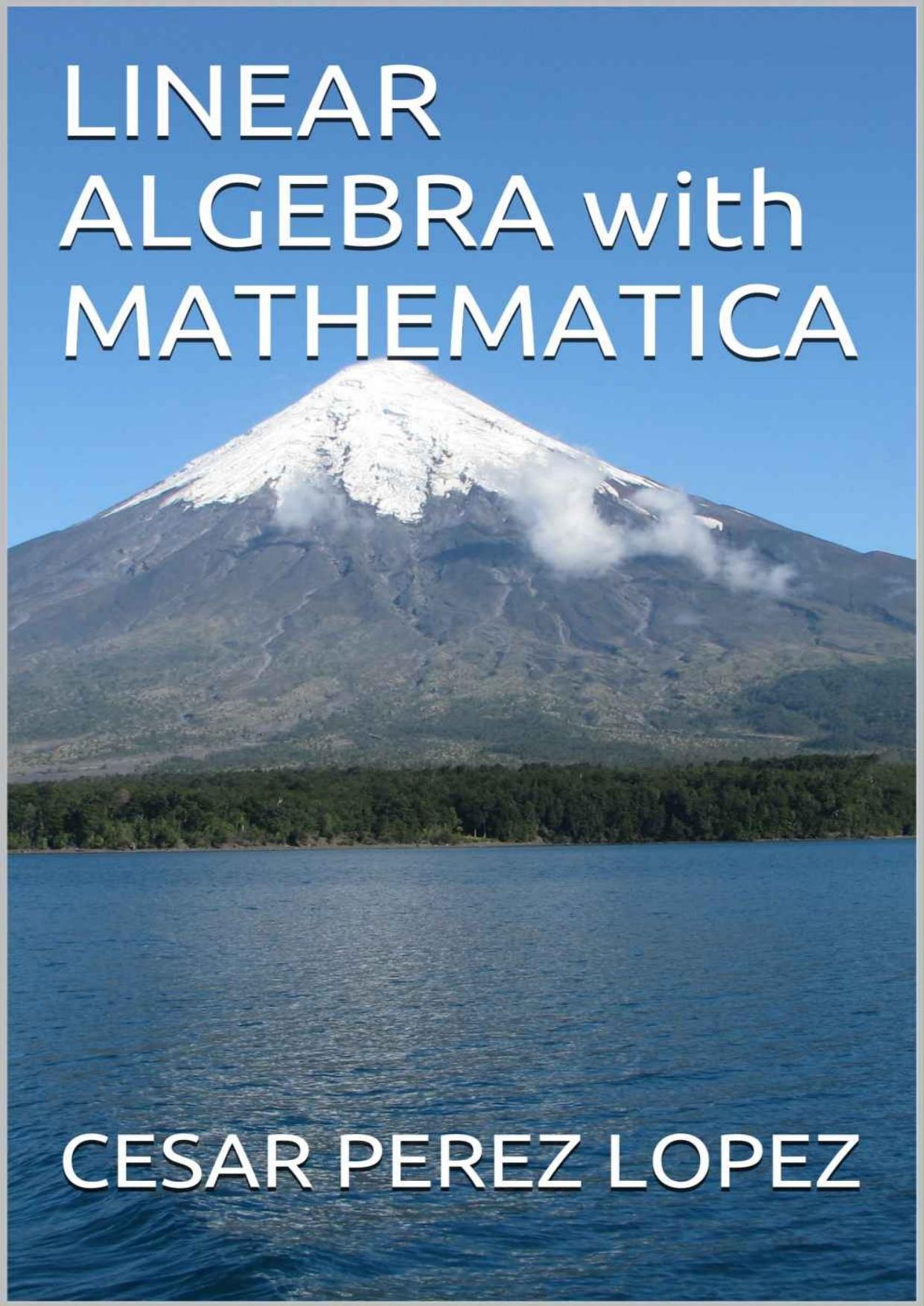 LINEAR ALGEBRA with MATHEMATICA by CESAR PEREZ LOPEZ