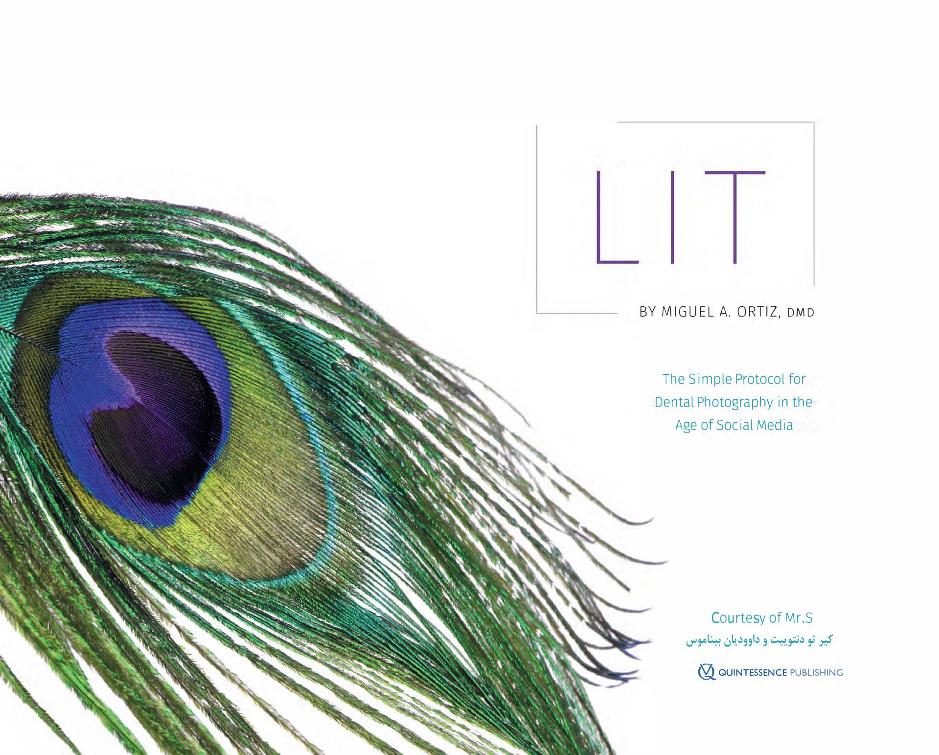 LIT: The Simple Protocol for Dental Photography in the Age of Social Media by Miguel A. Ortiz
