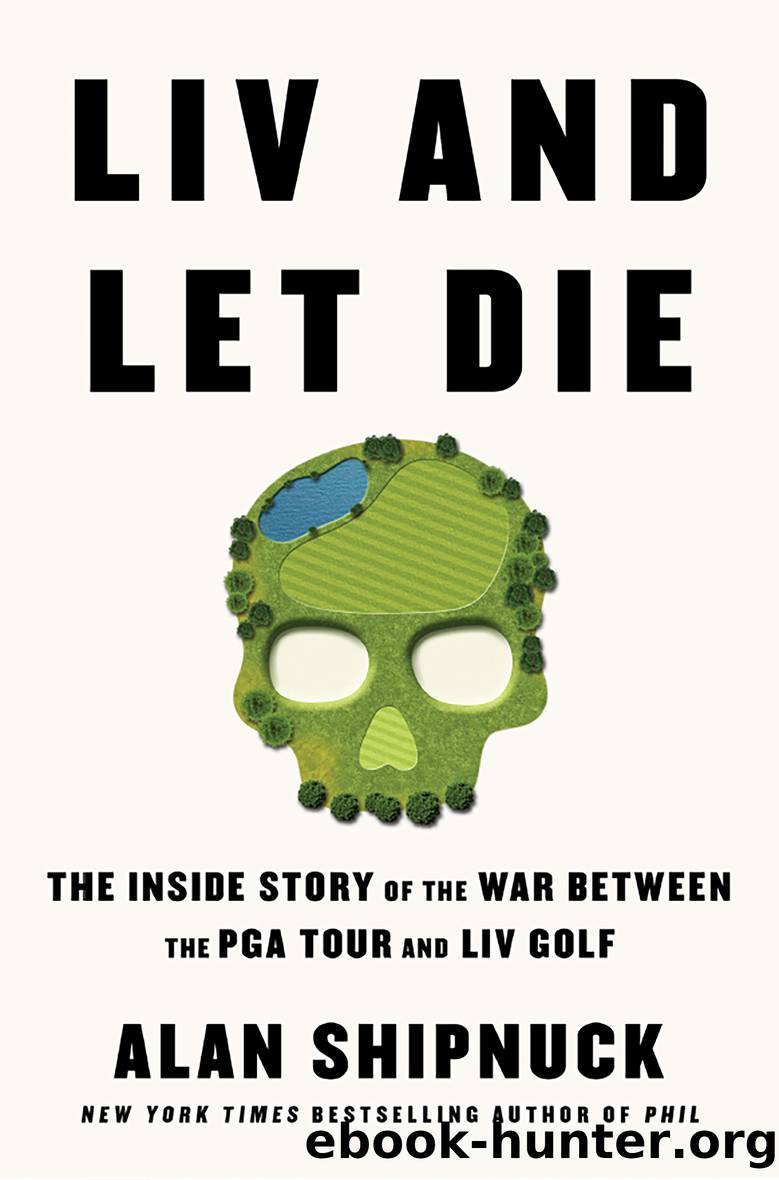 LIV and Let Die by Alan Shipnuck