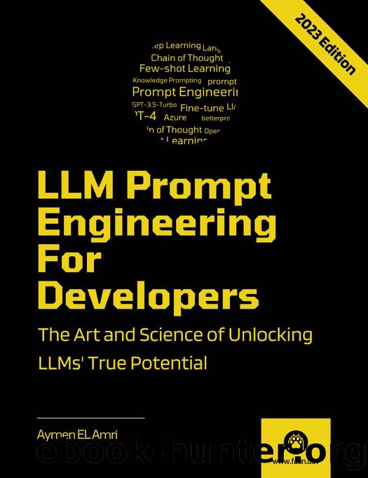 LLM Prompt Engineering For Developers by Aymen El Amri @eon01