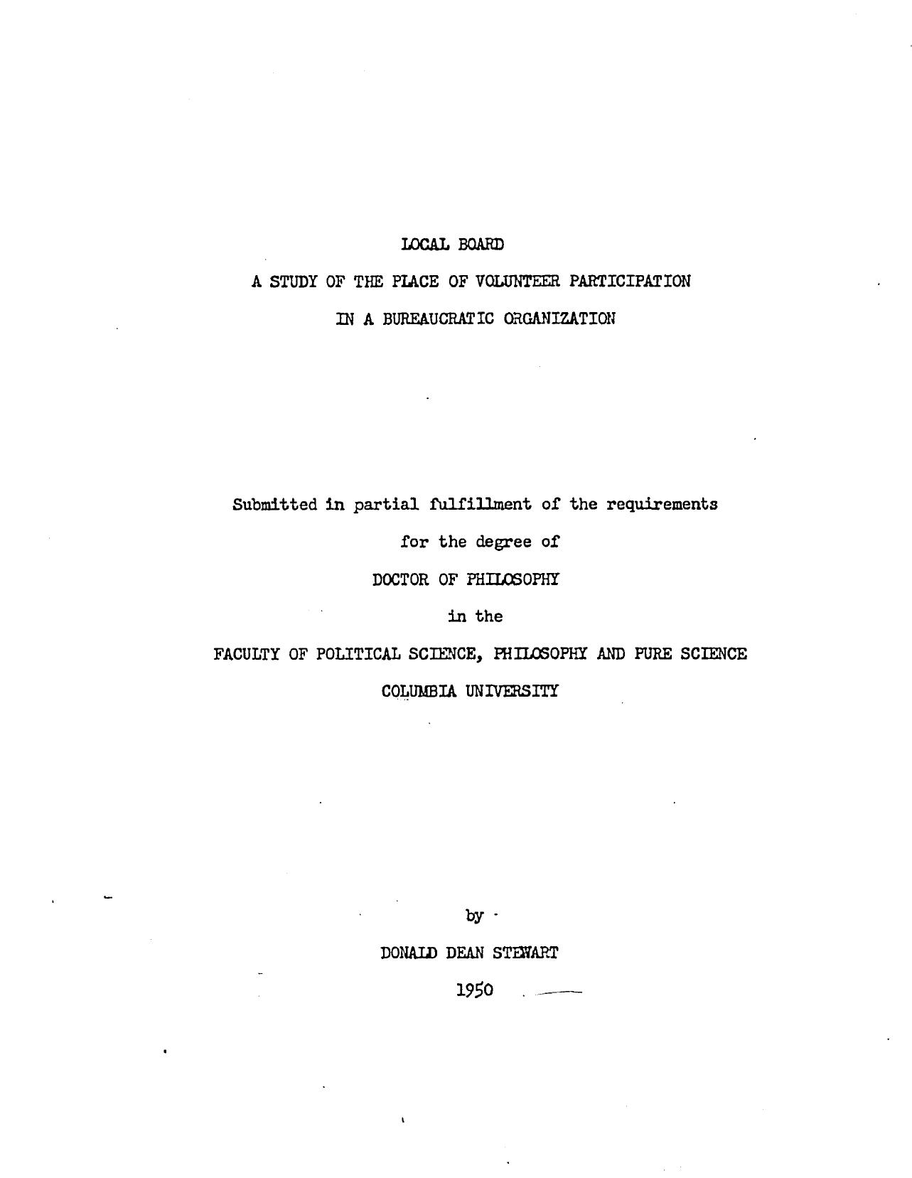 LOCAL BOARD--A STUDY OF THE PLACE OF VOLUNTEER PARTICIPATION IN A BUREAU-CRATIC ORGANIZATION by STEWART DONALD DEAN
