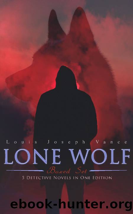 LONE WOLF Boxed Set â 5 Detective Novels in One Edition by Louis Joseph Vance