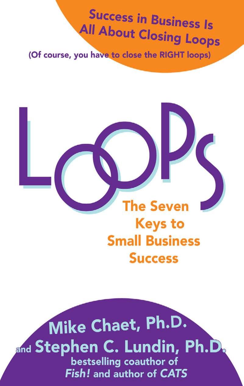 LOOPS -the seven Keys to small Business Success by Mike Chaet Stephen C. Lundin