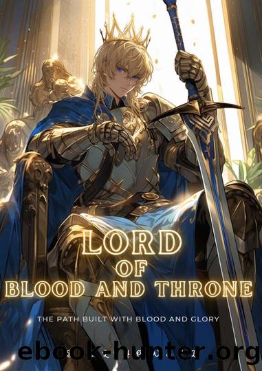 LORD OF BLOOD AND THRONE: A Fantasy LitRPG Adventure Book 1 by Bill Howell