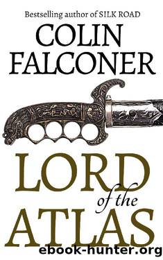 LORD OF THE ATLAS (EPIC HISTORICAL FICTION) by COLIN FALCONER