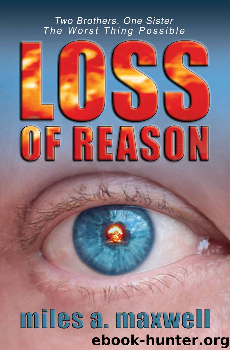 LOSS OF REASON by miles a. maxwell