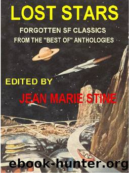 LOST STARS: Forgotten Science Fiction from the "Best of" Anthologies by edited by Jean Marie Stine