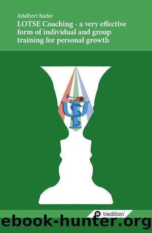 LOTSE Coaching - a Very Effective Form of Individual and Group Training for Personal Growth by Dr. Bader Adalbert