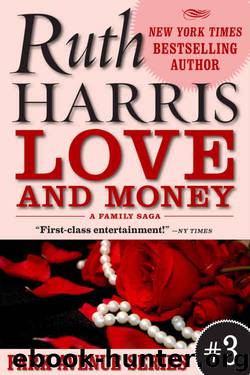 LOVE AND MONEY (Park Avenue Series, Book #3) by Ruth Harris