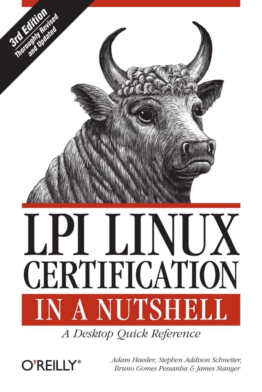 LPI Linux Certification in a Nutshell by Adam Haeder Stephen Addison Schneiter Bruno Gomes Pessanha James Stanger