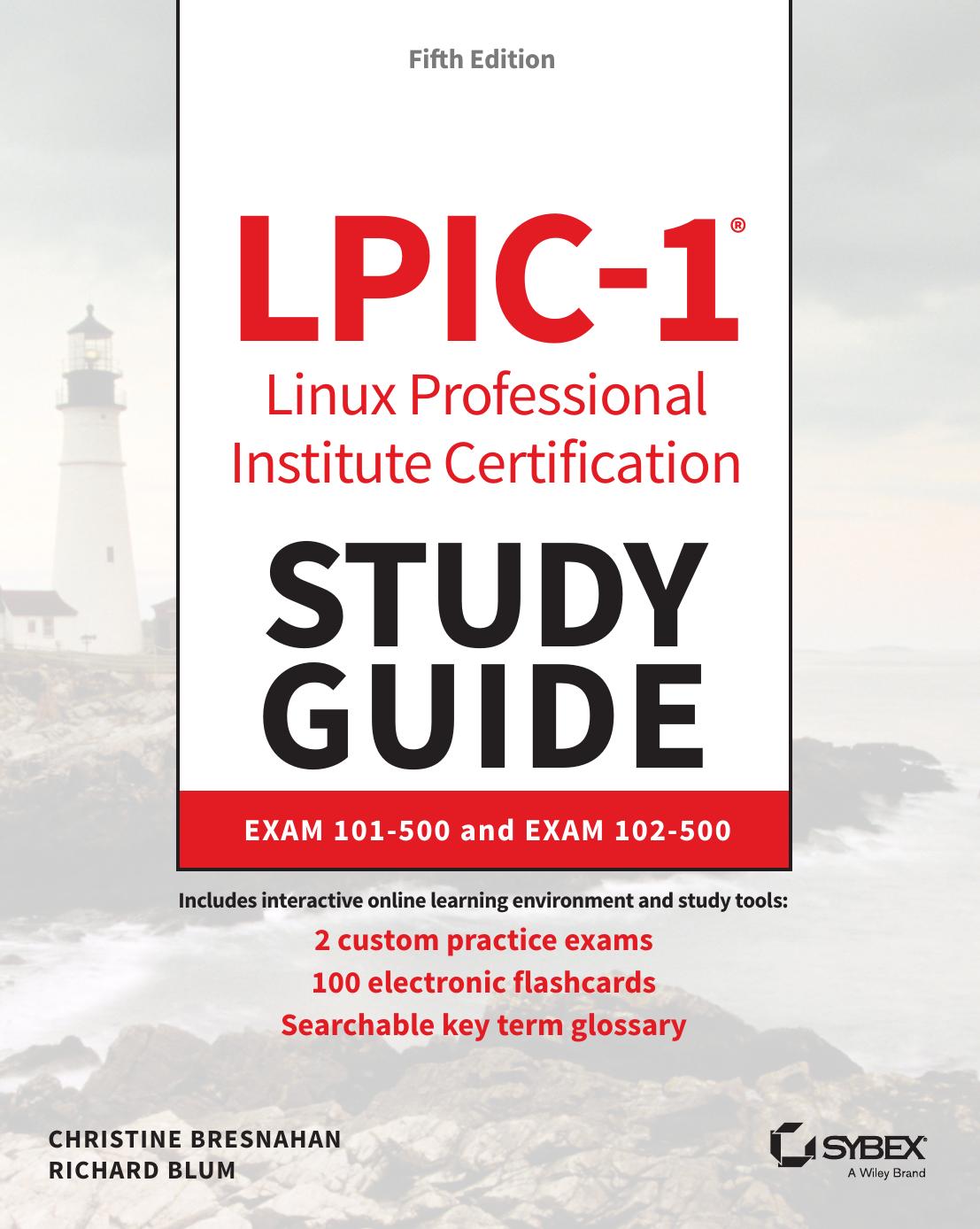 LPIC-1 Linux Professional Institute Certification Study Guide by Christine Bresnahan; Richard Blum