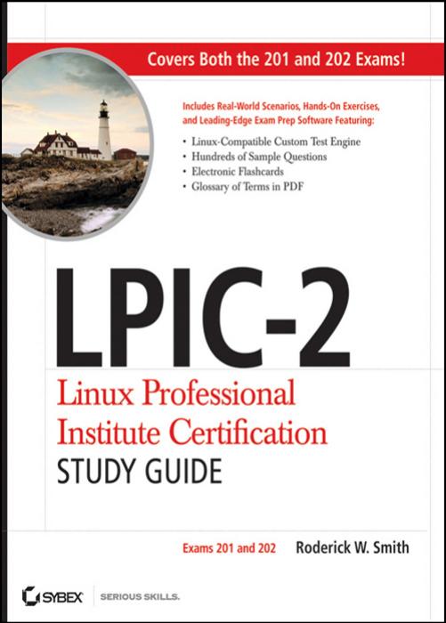 LPIC-2 Linux Professional Institute Certification Study Guide : Exams 201 and 202 by Smith Roderick W.(Author)