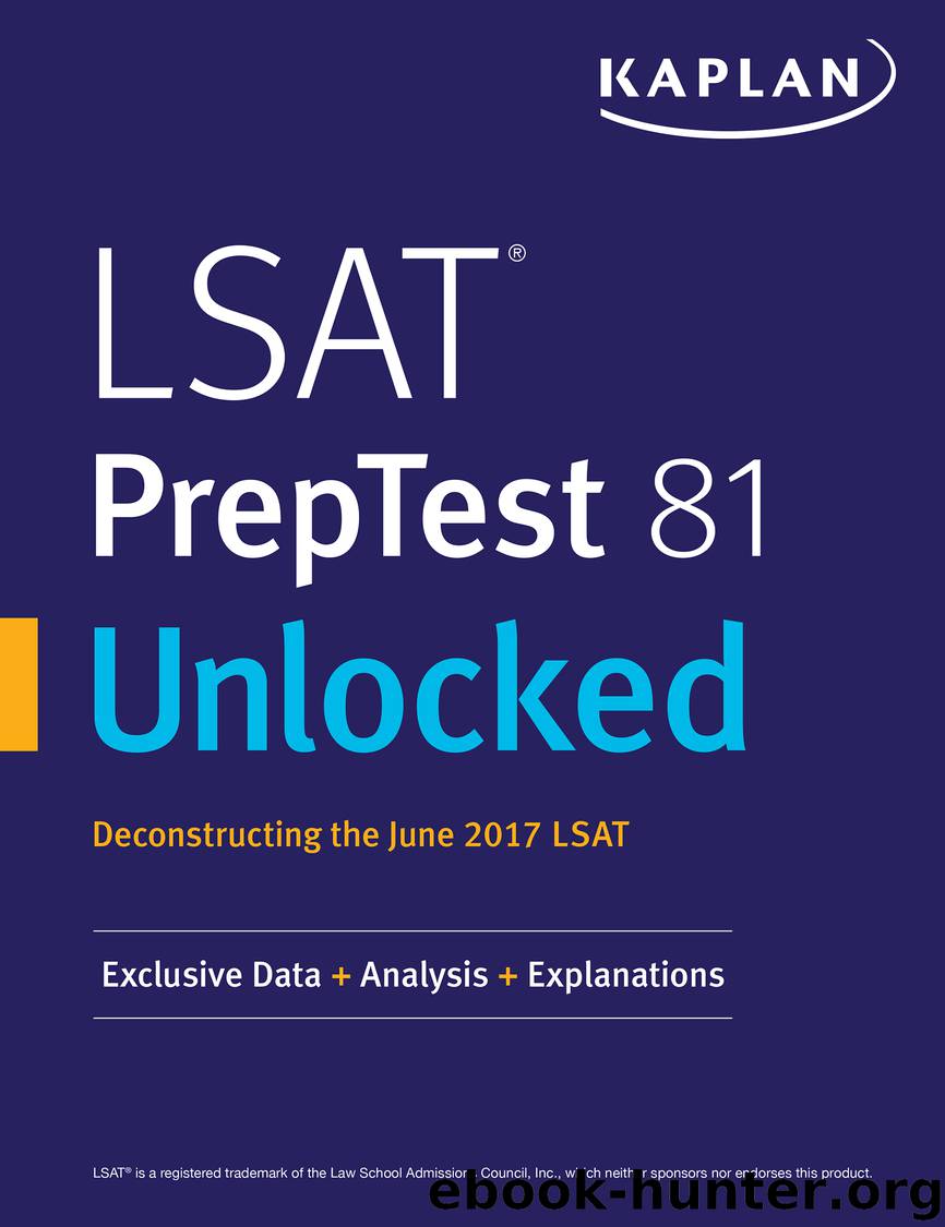 LSAT PrepTest 81 Unlocked by Kaplan Test Prep