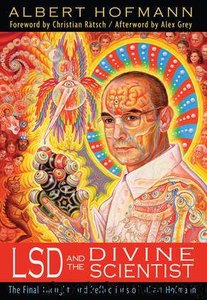 LSD and the Divine Scientist by Albert Hofmann