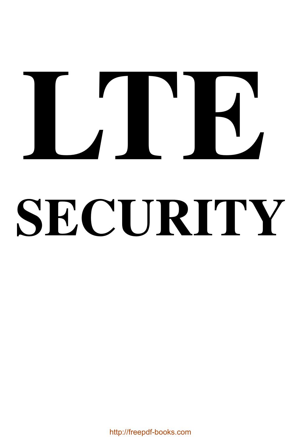 LTE Security by Dan Forsberg; Günther Horn; Wolf-Dietrich Moeller; Valtteri Niemi