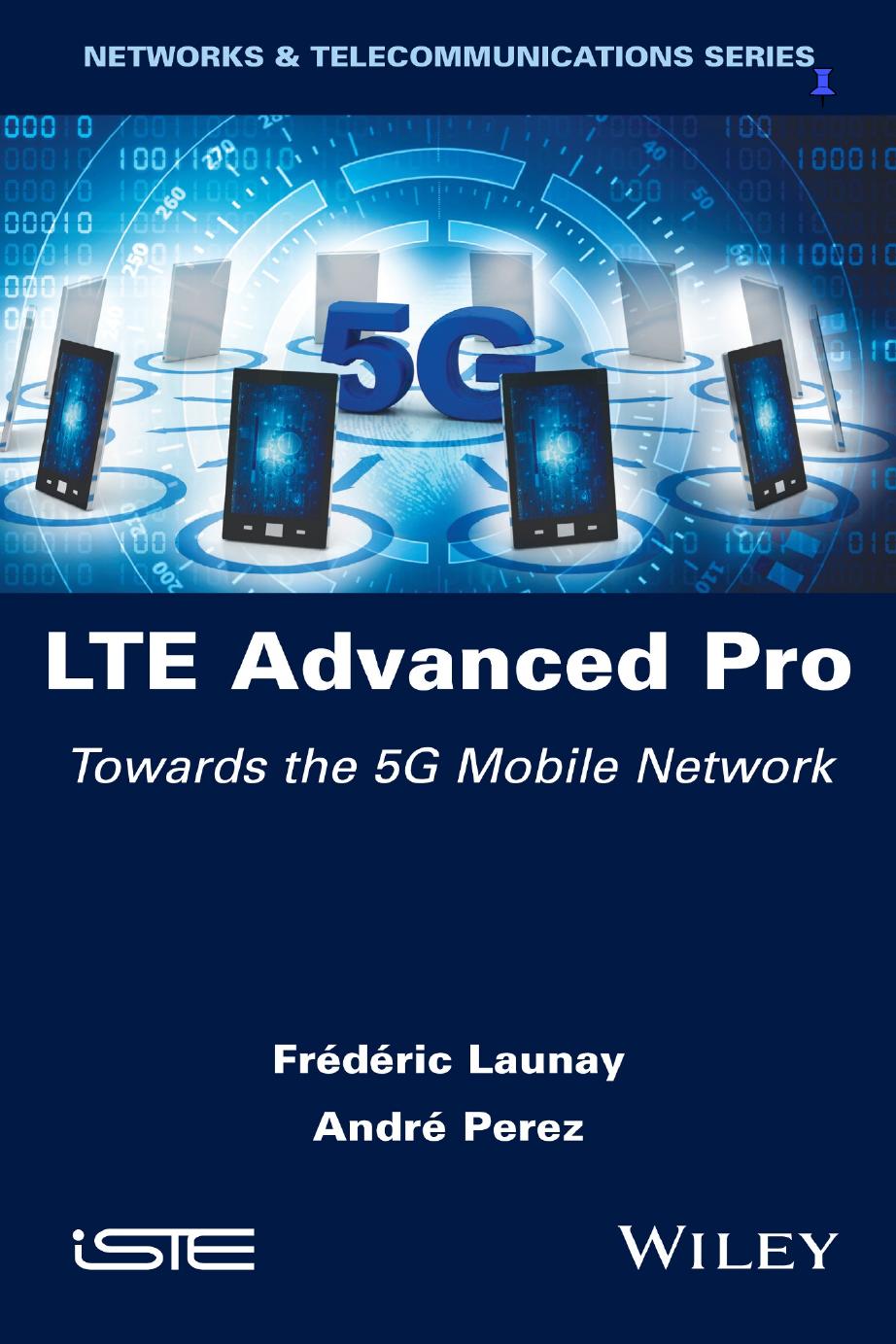 LTE advanced pro : towards the 5G mobile network by Launay Frédéric; Perez Andre