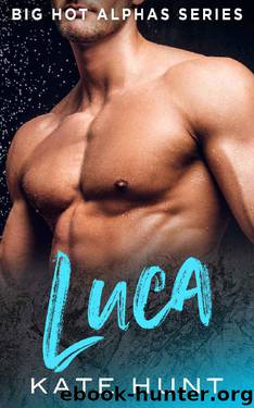 LUCA: A BBW Romance (Big Hot Alphas Book 3) by Kate Hunt