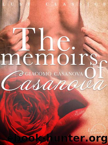 LUST Classics: The Memoirs of Casanova by Giacomo Casanova