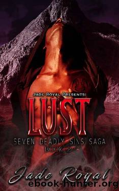 LUST: Seven deadly sins saga Book 2 by Jade Royal