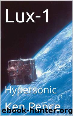 LUX-1: Hypersonic (LUX and the New TECH) by Ken Pence