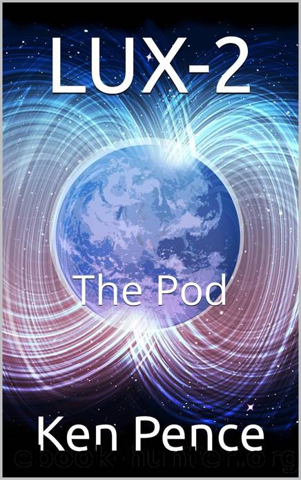 LUX-2: The Pod by Ken Pence