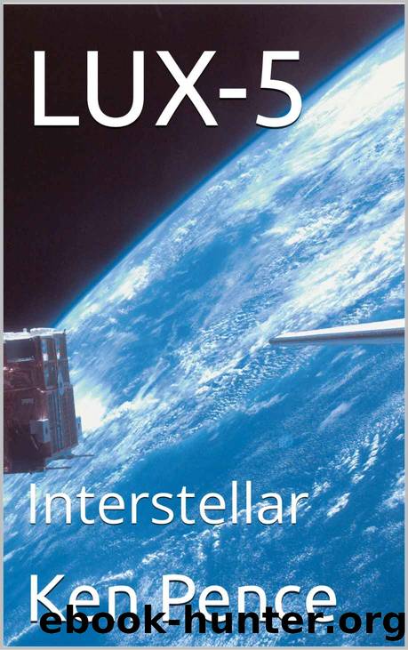 LUX-5: Interstellar (LUX and the New TECH) by Ken Pence