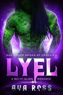 LYEL: A Sci-Fi Alien Romance (Mail-Order Brides of Crakair Book 6) by Ava Ross