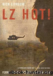 LZ Hot!: Flying South Africa's Border War by Nick Lithgow