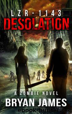 LZR-1143: Desolation: A Zombie Novel by Bryan James