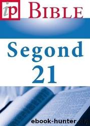 La Bible Segond 21 (French Edition) by Louis Segond & Société Biblique de Geneve