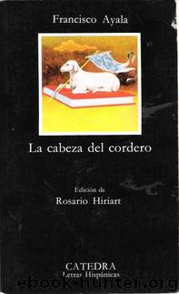La Cabeza Del Cordero by Francisco Ayala
