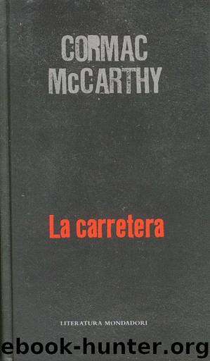 La Carretera by Cormac McCarthy
