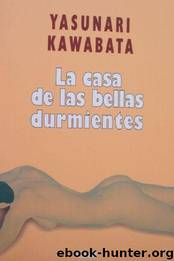 La Casa De Las Bellas Durmientes(v.1) by Yasunari Kawabata