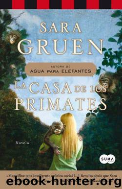 La Casa De Los Primates by Sara Gruen