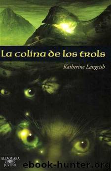 La Colina De Los Trols by Katherine Langrish